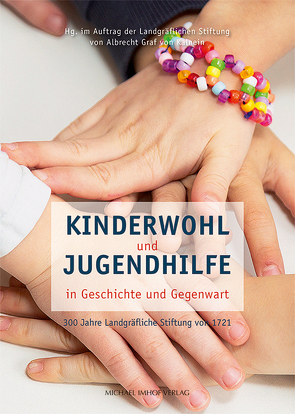 Kinderwohl und Jugendhilfe in Geschichte und Gegenwart von Graf von Kalnein,  Albrecht