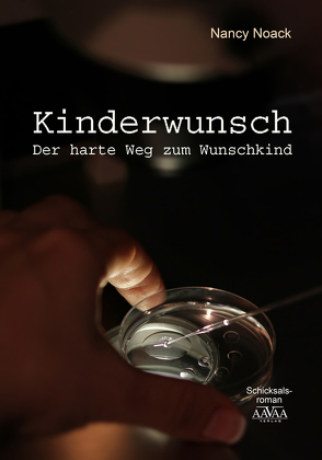 Kinderwunsch – der harte Weg zum Wunschkind von Noack,  Nancy