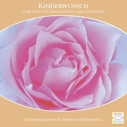 Kinderwunsch {Meditation & Entspannung} Freude und Gelassenheit vor und während der Schwangerschaft – CD von GmbH,  Sera Benia Verlag, Heiming,  Benedikt, Monien,  Seraphine