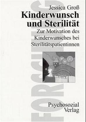 Kinderwunsch und Sterilität von Gross,  Jessica