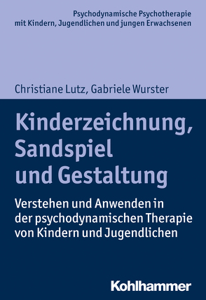 Kinderzeichnung, Sandspiel und Gestaltung von Burchartz,  Arne, Hopf,  Hans, Lutz,  Christiane, Wurster,  Gabriele