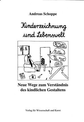 Kinderzeichnung und Lebenswelt von Schoppe,  Andreas