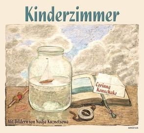 Kinderzimmer von Konschake,  Corinna, Kuznetsowa,  Nadja