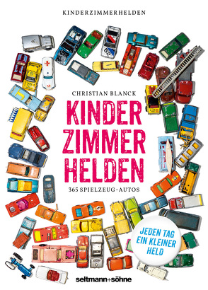 Kinderzimmerhelden von Blanck,  Christian