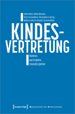 Kindesvertretung von Blum,  Stefan, Brunner,  Sabine, Grossniklaus,  Peter, Herzig,  Christophe A., Jeltsch-Schudel,  Barbara, Meier,  Susanne