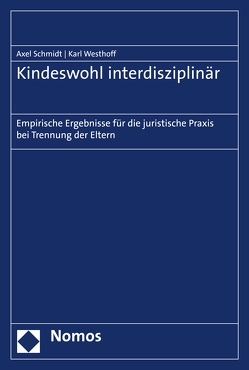 Kindeswohl interdisziplinär von Schmidt,  Axel, Westhoff,  Karl