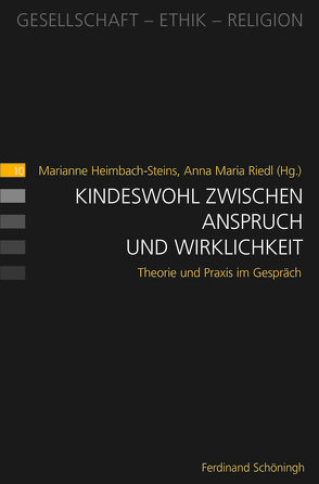 Kindeswohl zwischen Anspruch und Wirklichkeit von Andresen,  Sabine, Brosius-Gersdorf,  Frauke, Brückner,  Heide-Rose, Dillen,  Annemie, Heimbach-Steins,  Marianne, Honig,  Michael-Sebastiane, Kalicki,  Bernhard, Krappmann,  Lothar, Möllers,  Jutta, Redemann,  Janine, Riedl,  Anna Maria, Schwer,  Christina, Selzam,  Ludwig, Surall,  Frank, Wallmeier,  Brigitte, Zimmer,  Andreas