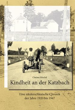 Kindheit an der Katzbach von Höschel,  Clarissa