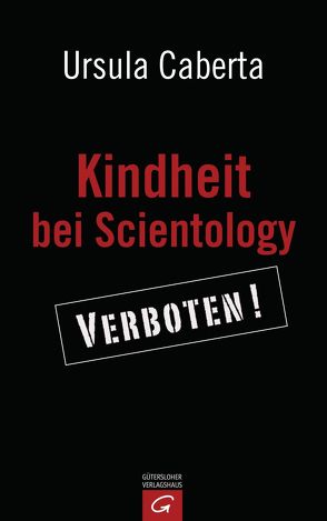 Kindheit bei Scientology von Caberta,  Ursula