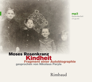 Kindheit – Hörbuch, MP3-CD von Guţu, ,  George, Huff,  Matthias, Kostka,  Jürgen, Paryla,  Nikolaus, Rosenkranz,  Moses