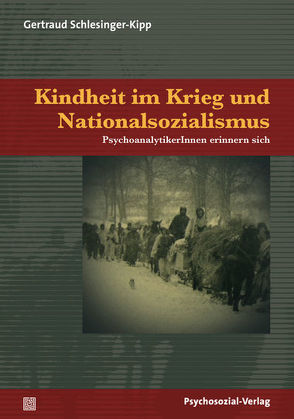 Kindheit im Krieg und Nationalsozialismus von Schlesinger-Kipp,  Gertraud