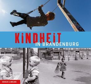 Kindheit in Brandenburg von Hohmuth,  Jürgen, Kamp,  Silke