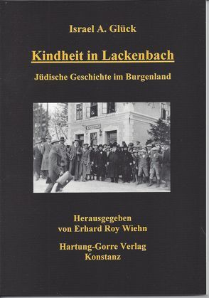 Kindheit in Lackenbach von Glück,  Israel A, Wiehn,  Erhard Roy