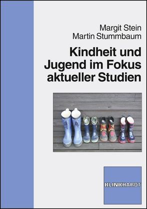 Kindheit und Jugend im Fokus aktueller Studien von Stein,  Margit, Stummbaum,  Martin