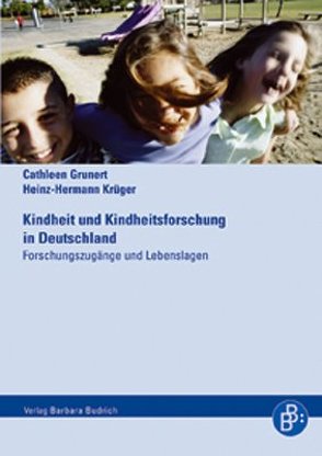 Kindheit und Kindheitsforschung in Deutschland von Grunert,  Cathleen, Krüger,  Heinz Hermann