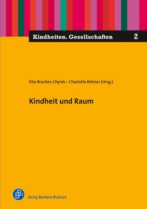 Kindheit und Raum von Braches-Chyrek,  Rita, Röhner,  Charlotte