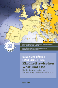 Kindheit zwischen West und Ost von Mairbäurl,  Gunda, Seibert,  Ernst