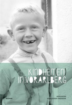 Kindheit(en) in Vorarlberg