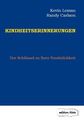 Kindheitserinnerungen von Carlson,  Randy, Leman,  Kevin