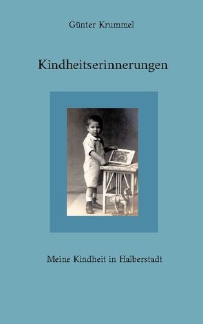 Kindheitserinnerungen von Krummel,  Günter