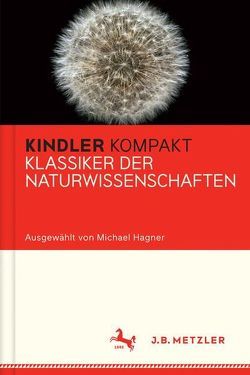 Kindler Kompakt: Klassiker der Naturwissenschaften von Hagner,  Michael