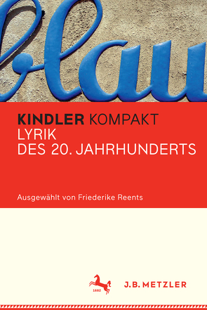 Kindler Kompakt: Lyrik des 20. Jahrhunderts von Reents,  Friederike