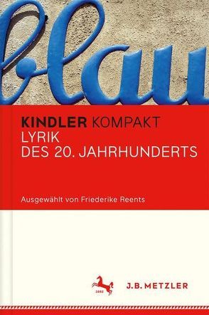 Kindler Kompakt: Lyrik des 20. Jahrhunderts von Reents,  Friederike