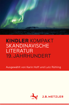 Kindler Kompakt: Skandinavische Literatur, 19. Jahrhundert von Hoff,  Karin, Rühling,  Lutz