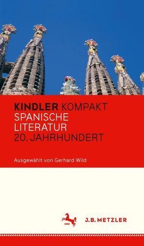 Kindler Kompakt: Spanische Literatur, 20. Jahrhundert von Wild,  Gerhard