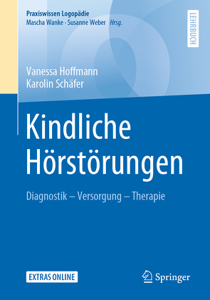 Kindliche Hörstörungen von Hoffmann,  Vanessa, Schäfer,  Karolin