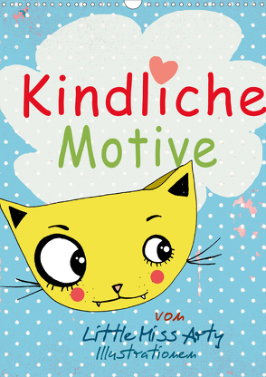 Kindliche Motive von Little Miss Arty – Illustrationen! (Wandkalender 2021 DIN A3 hoch) von mertens-eckhardt,  juliane