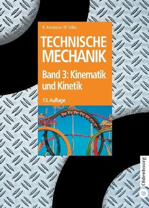 Kinematik und Kinetik von Assmann,  Bruno, Selke,  Peter