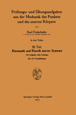 Kinematik und Kinetik starrer Systeme von Federhofer,  Karl