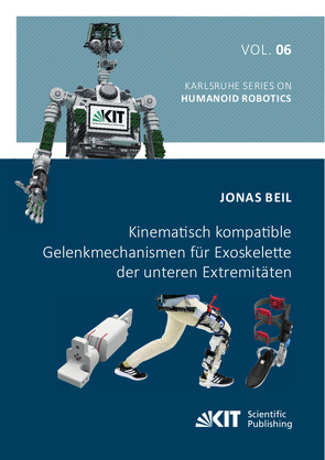 Kinematisch kompatible Gelenkmechanismen für Exoskelette der unteren Extremitäten von Beil,  Jonas