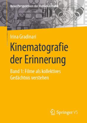 Kinematografie der Erinnerung von Gradinari,  Irina