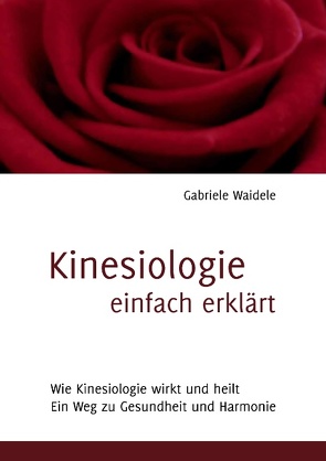 Kinesiologie einfach erklärt von Waidele,  Gabriele