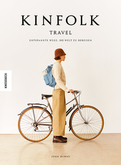 Kinfolk Travel von Bick,  Alexander, Burns,  John, le Coutre-Bick,  Beatrice