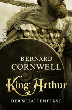 King Arthur: Der Schattenfürst von Cornwell,  Bernard, Stege,  Gisela