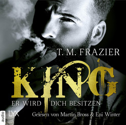 King – Er wird dich besitzen von Bross,  Martin, Frazier,  T. M., Mehrmann,  Anja, Winter,  Eni