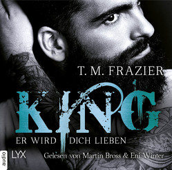 King – Er wird dich lieben von Bross,  Martin, Frazier,  T. M., Mehrmann,  Anja, Winter,  Eni