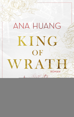 King of Wrath von Huang,  Ana, Woitynek,  Patricia