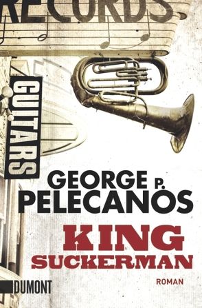 King Suckerman von Holzrichter,  Bernd W., Pelecanos,  George P.