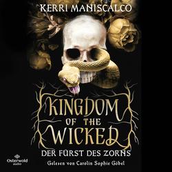 Kingdom of the Wicked – Der Fürst des Zorns (Kingdom of the Wicked 1) von Bürgel,  Diana, Göbel,  Carolin Sophie, Maniscalco,  Kerri, Müller,  Julian