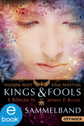 Kings & Fools. Sammelband von Matt,  Natalie, Matthes,  Silas