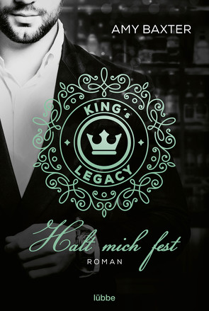 King’s Legacy – Halt mich fest von Baxter,  Amy