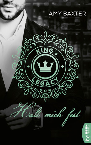 King’s Legacy – Halt mich fest von Baxter,  Amy