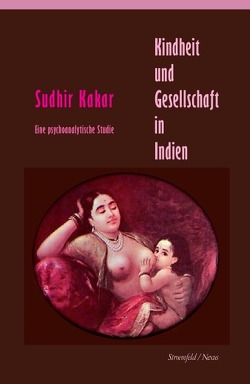 Kindheit und Gesellschaft in Indien von Kakar,  Sudhir