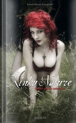 Kinky Nature – Wild Fashion Beauties von Delves-Broughton,  Emma, Goliath