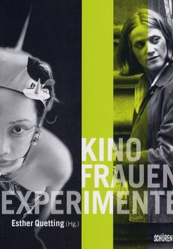 Kino Frauen Experimente von Quetting,  Esther