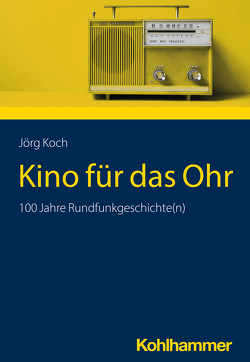 Kino für das Ohr von Koch,  Jörg